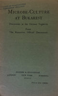 Microbe-Culture at Bukarest. Discoveries at The German Legation from The Rumanian Official Documents.