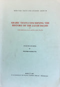 Arabic Texts Concerning The History of The Zaydi Imams of Tabaristan, Daylaman And Gilan / Akhbar al-Immat al-Zaydiya fi Tabaristan wa Dilmanwa Jilan.