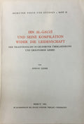 Ibn Al-Gauzi und Seine Kompilation Wider die Leidenschaft. Der Traditionalist in Gelehrter Uberlieferung und Originarer Lehre.
