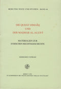 Die Qudat Dimasq und der Madhab Al-Auza’i. Materialen zur Syrischen Rechtsgeschichte.