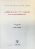 Asien Blickt auf Europa. Begegnungen und Irritationen.