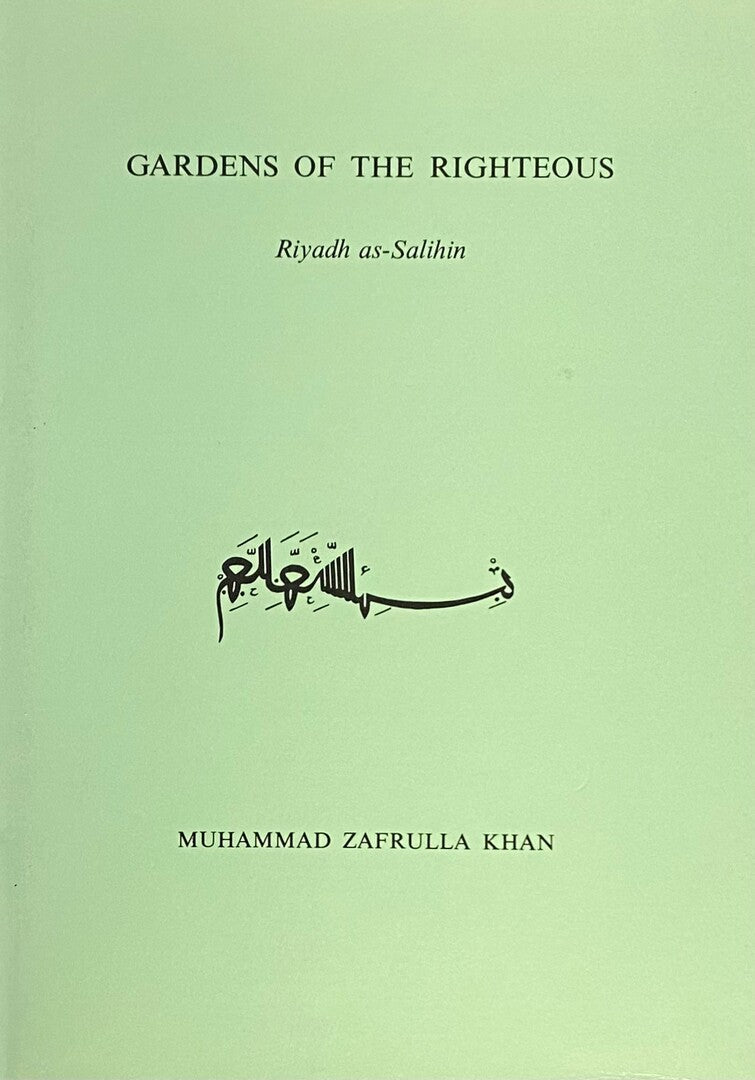 Gardens of The Righteous. Riyadh as-Salihin of Imam Nawawi.