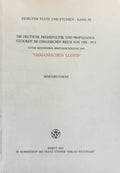 Die Deutsche Pressepolitik und Propaganda-Tatigkeit im Osmanischen Reich Von 1908-1918. Unter Besonderer Berucksichtigung Des “Osmanischen Lloyd”.
