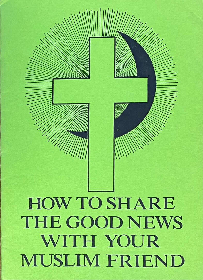 How to Share The Good News with your Muslim Friend.