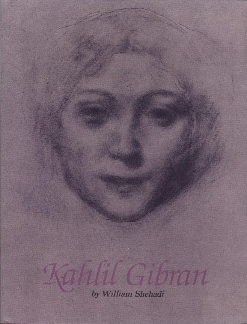 Kahlil Gibran. A Prophet in The Making.