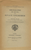 Bibliographie des Oeuvres de Ignace Goldziher.