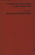 Conflict and Cooperation in The Persian Gulf.
