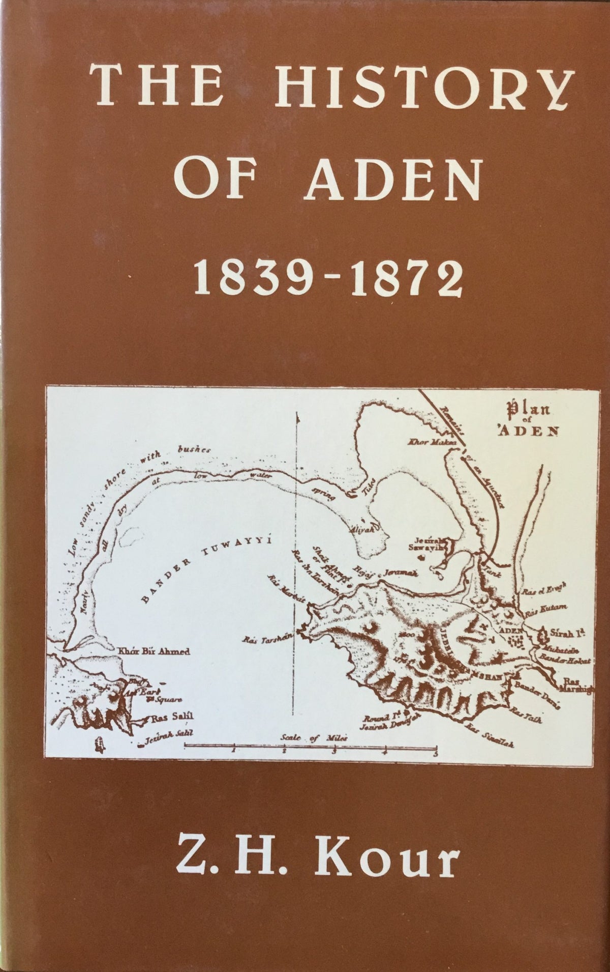 The History of Aden 1839-1872.