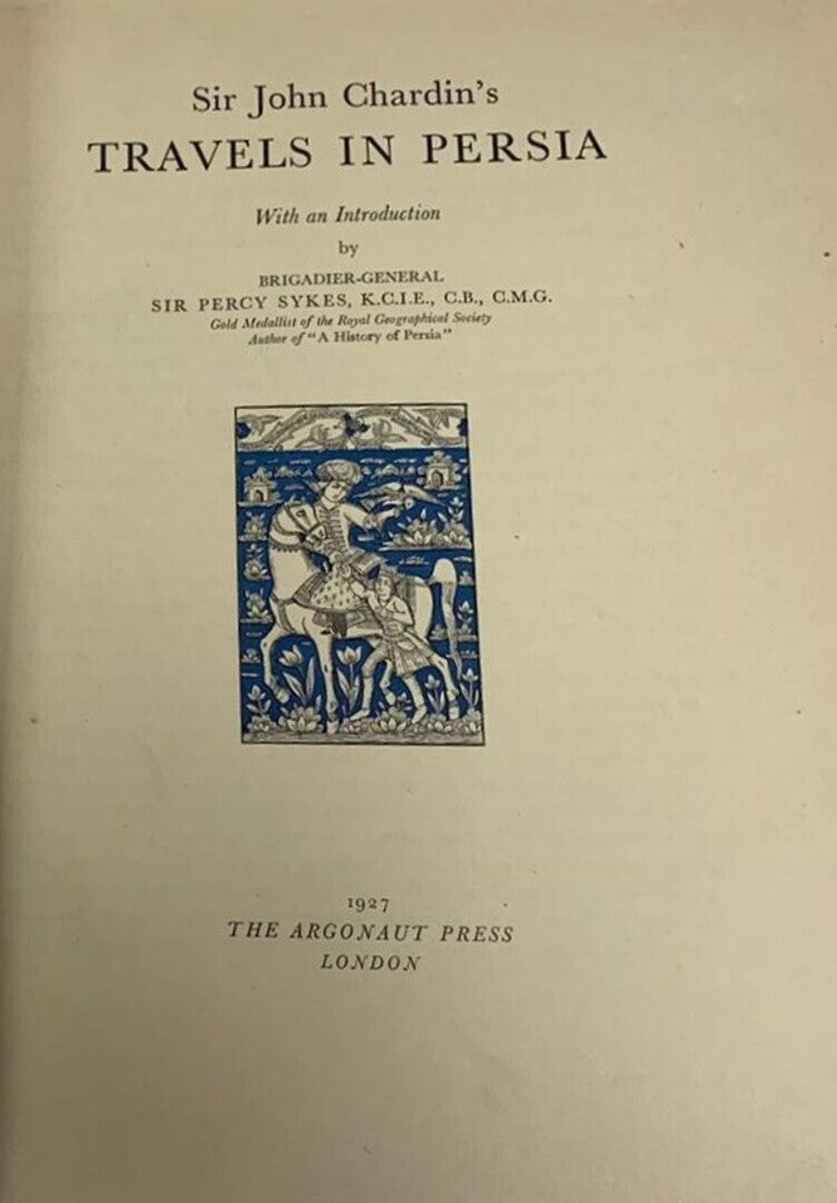 Sir John Chardin’s Travels in Persia.