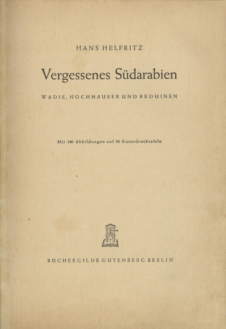 Vergessenes Sudarabien Wadis, Hochhauser Und Beduinen.