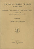 The Encyclopaedia of Islam. New Edition. Glossary of Index of Technical Terms to Volume I-VII and to the Supplement, Fascicules 1-6.