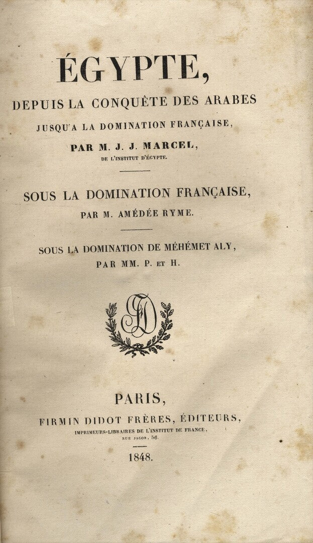 Egypte, depuis la conquète des Arabes jusqu’a la domination Francaise + sous la domination Française, par A. Ryme. +  sous la domination de Méhémet Aly. THREE VOLUMES IN ONE.