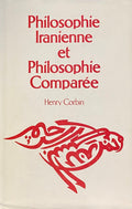 Philosophie Iranienne et Philosophie Comparée.