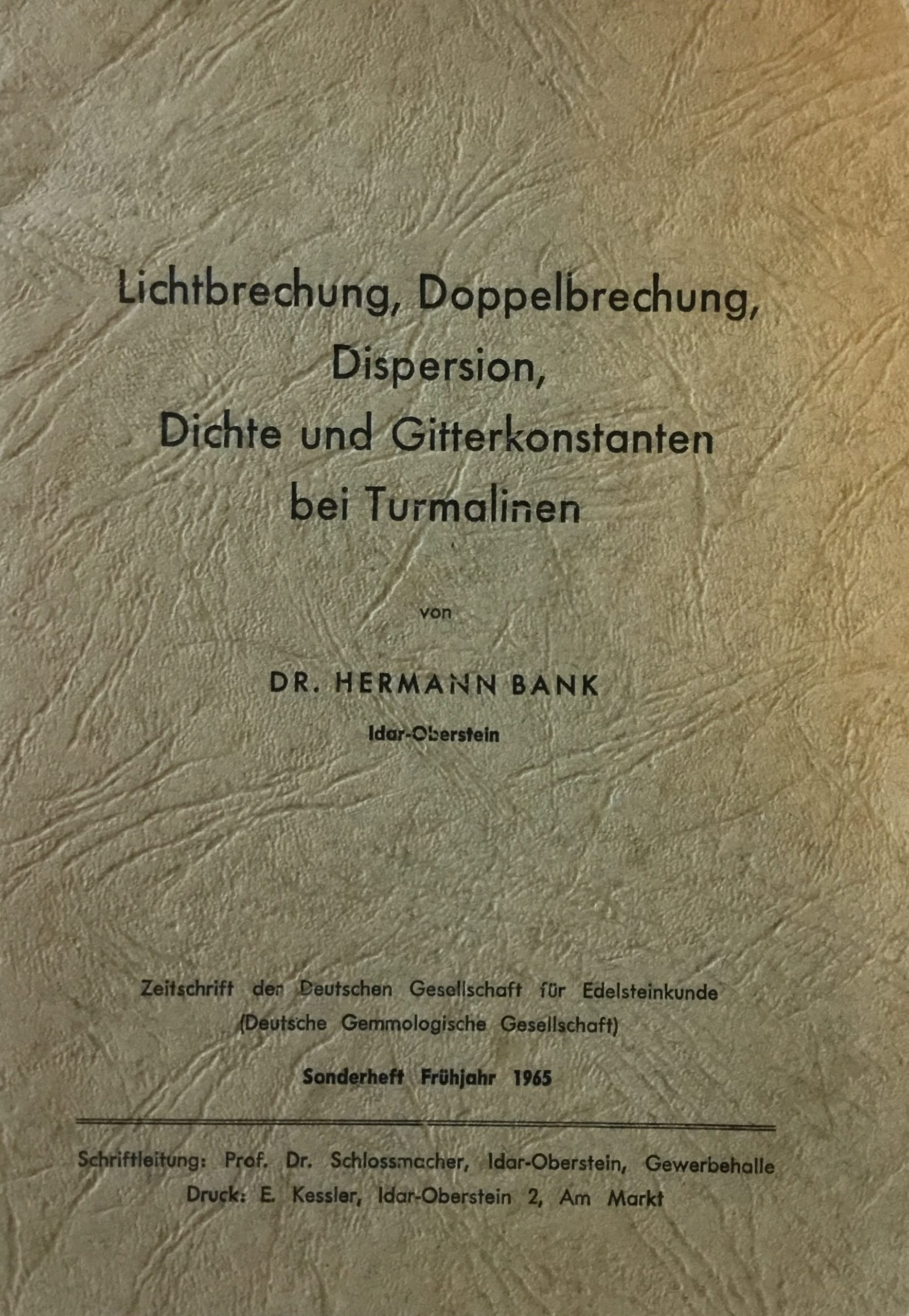 Lichtbrechung, Doppelbrechung, Dispersion, Dichte und Gitterkonstanten bei Turmalinen.
