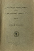 A Post-War Bibliography of The Near Eastern Mandates. 1919-1930. Hebrew Fascicle.