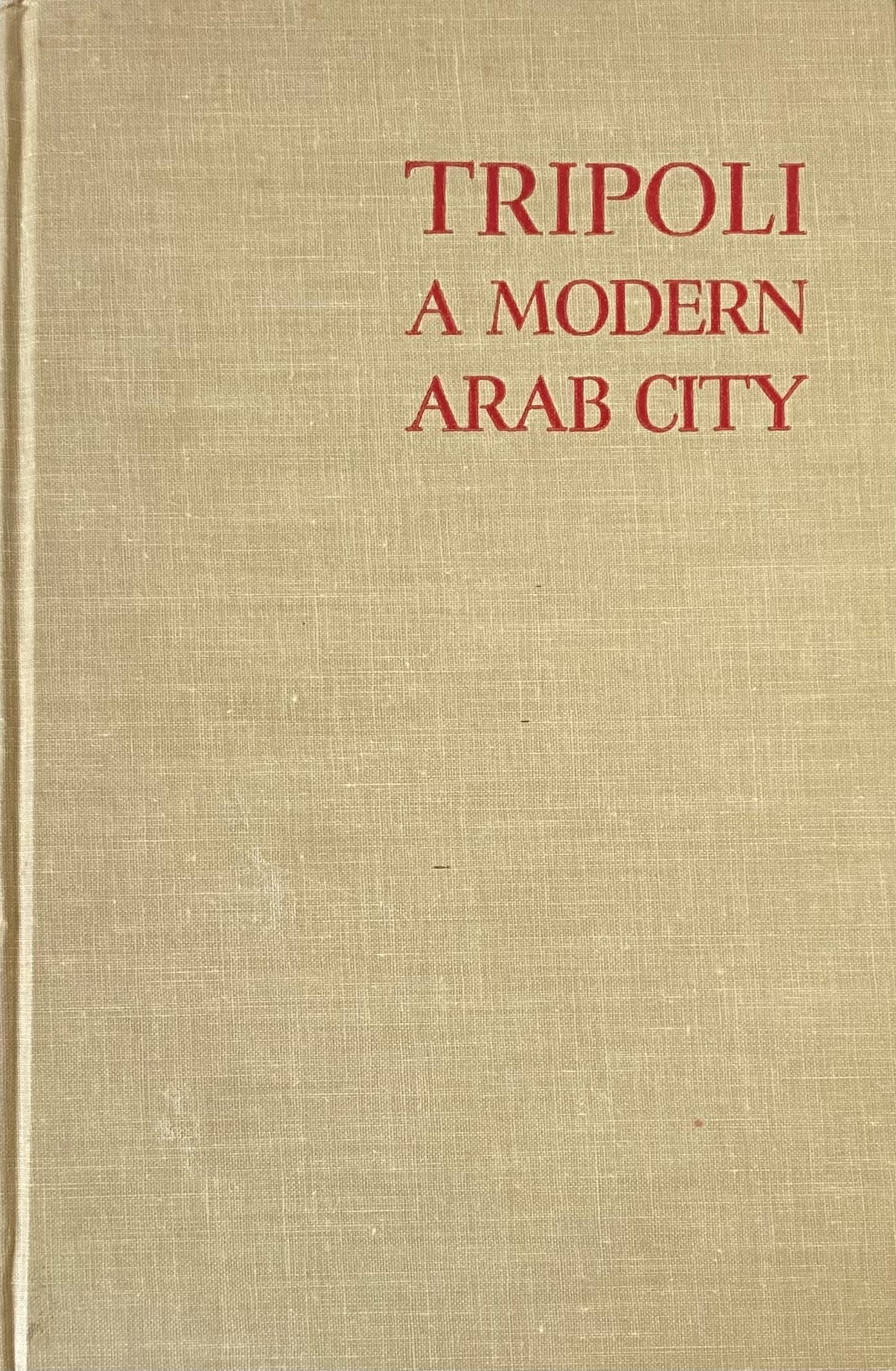Tripoli A Modern Arab City.
