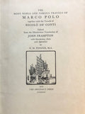 The Most Noble and Famous Travels of Marco Polo together with The Travels of Nicolo de Conti Edited from the Elizabethan Translation of John Frampton.