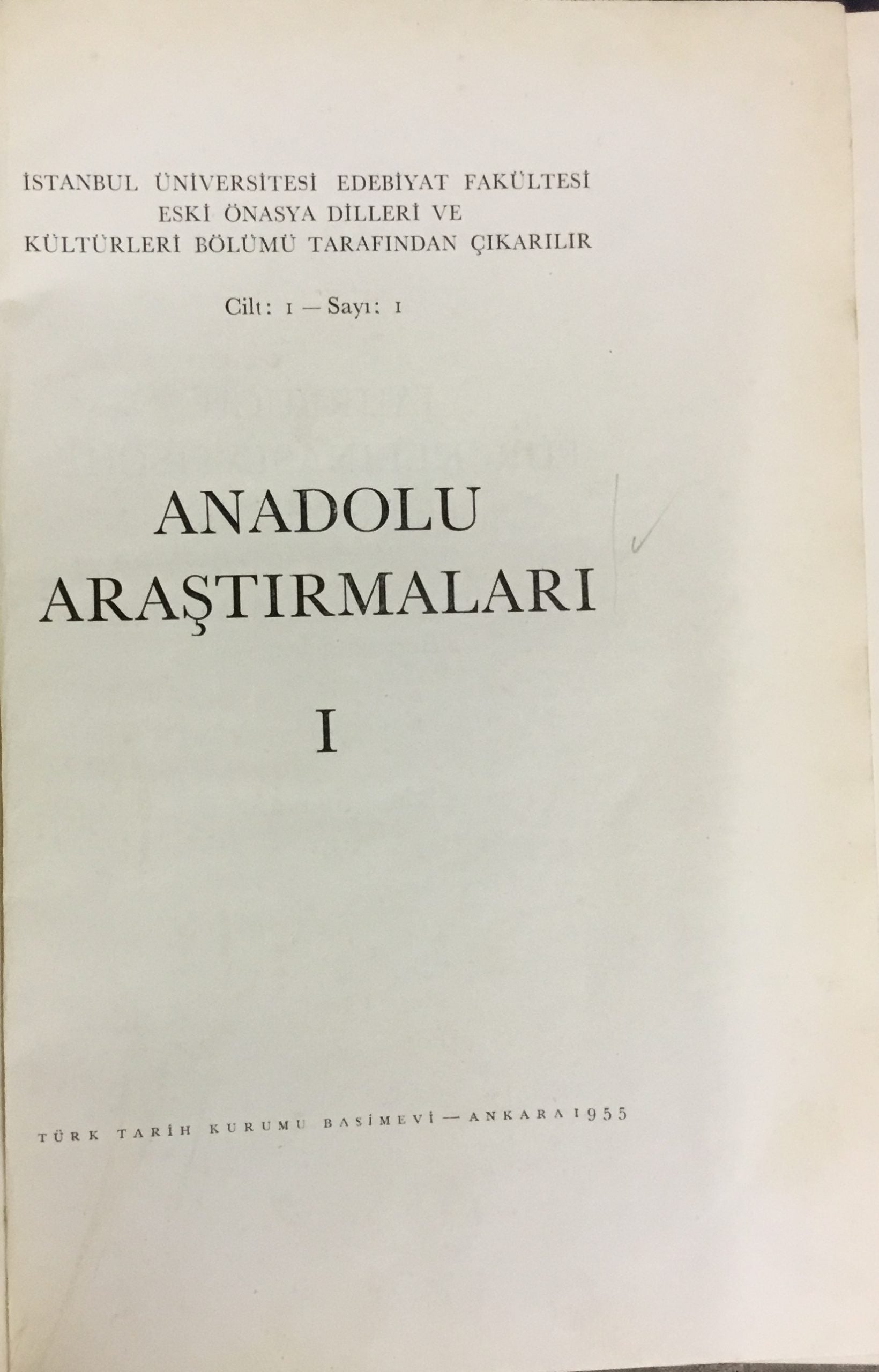 Anadolu Arastirmalari. I.