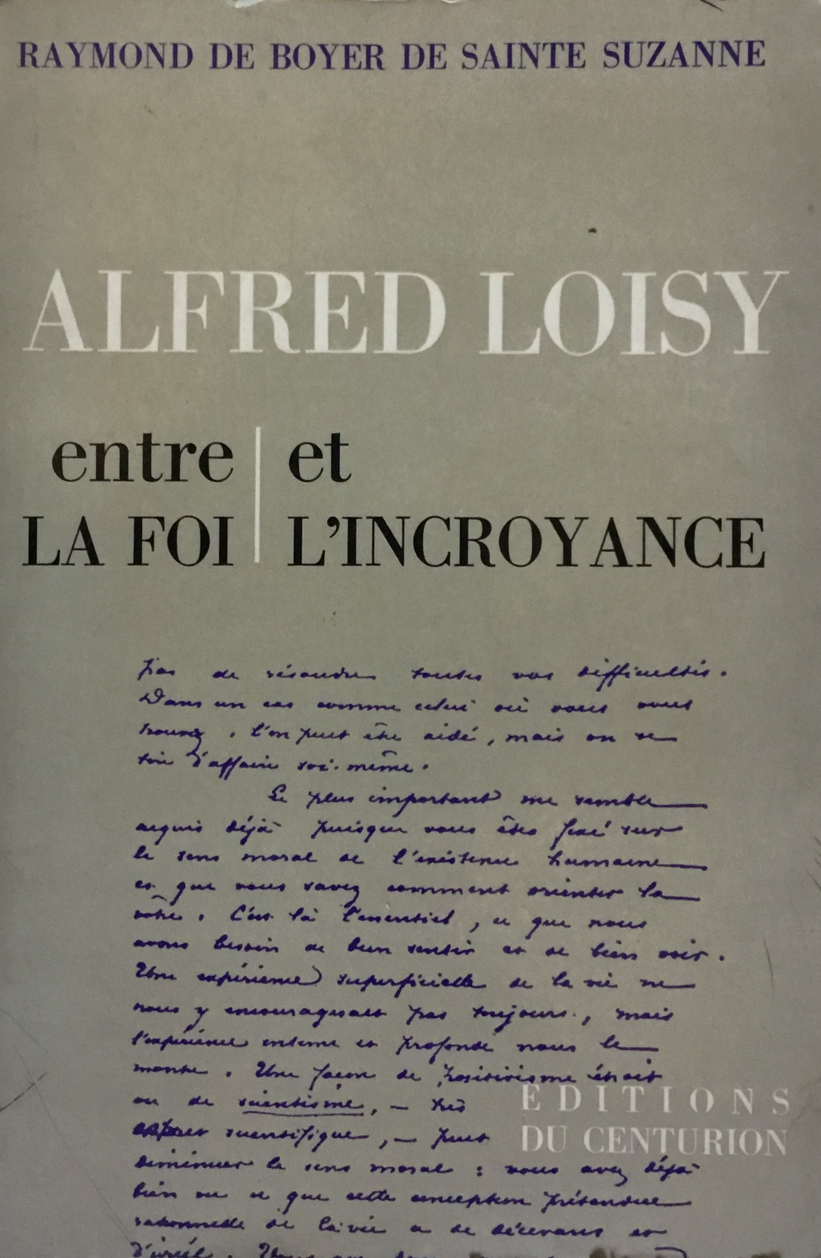 Alfred Loisy entre la Foi et L’Incroyance.