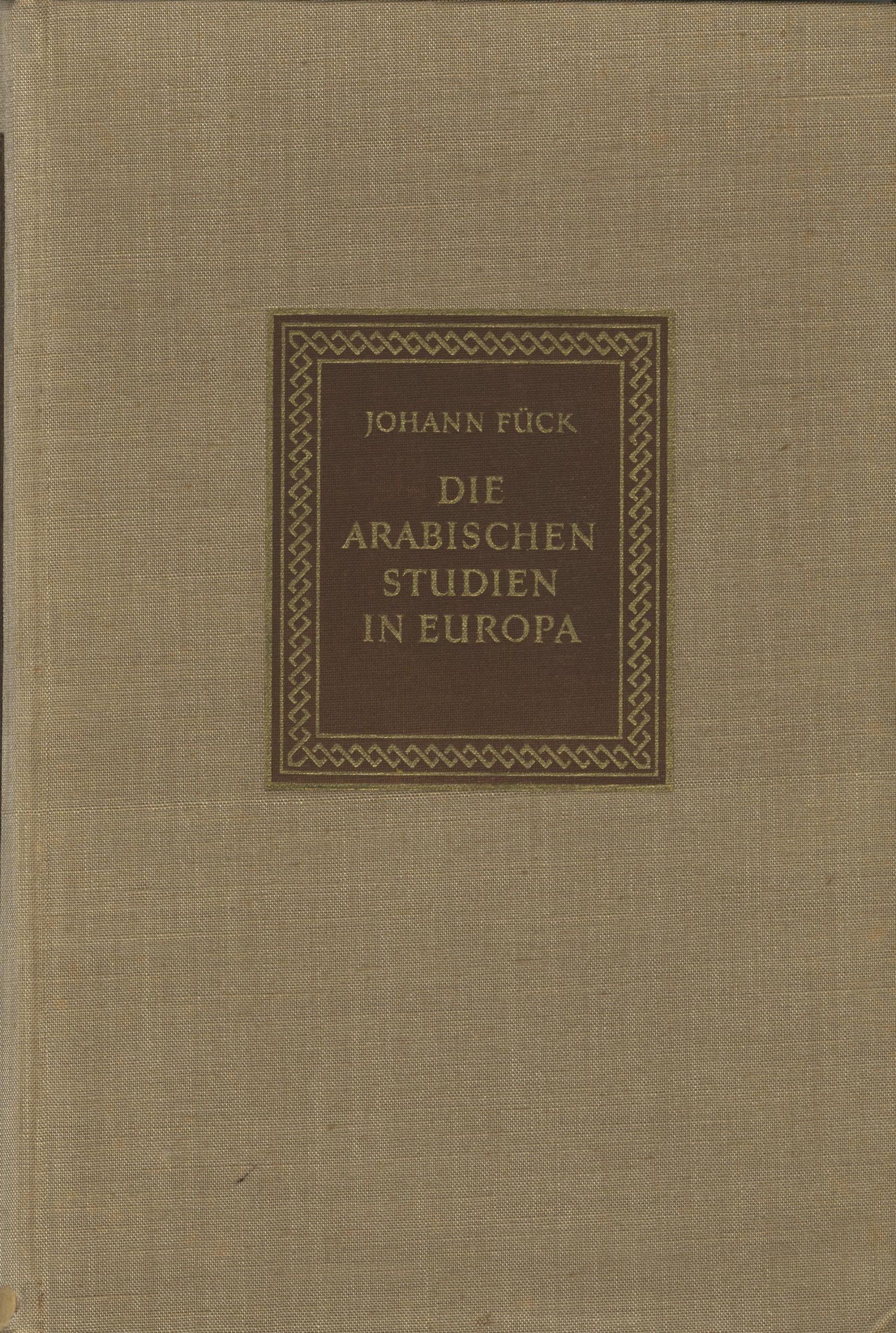 Die Arabischen Studien in Europa bis in den anfang des 20. Jahrhunderts.