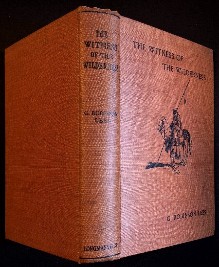 The Witness of The Wilderness. The Bedawin of the desert. Their origin, history, home life, strife, religion and superstitions in their relation to the Bible.