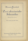 Zwei Schweizerische Sektenstifter (Binggeli -Unternhrer) nach Vortragen in der schweizerischen Gesellschaft fur Psychoanalyse.
