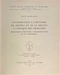 Contribution a l'histoire de Tripoli et de sa region a l'époque des Croisades. Problèmes d'histoire, d'architecture et de céramique.