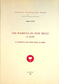 Une Waqfiyya du XVIIIe Siecle a Alep, La Waqfiyya D’Al Hagg Musa Al-Amiri.