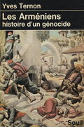 Les Armeniens. Histoire d’un Genocide.