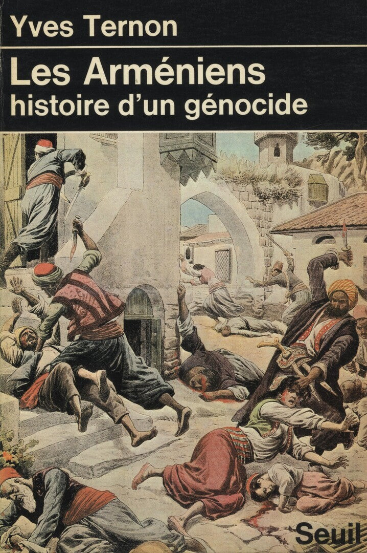 Les Armeniens. Histoire d’un Genocide.