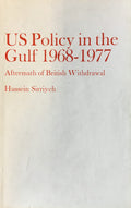 US Policy in The Gulf 1968-1977. Aftermath of British Withdrawal.