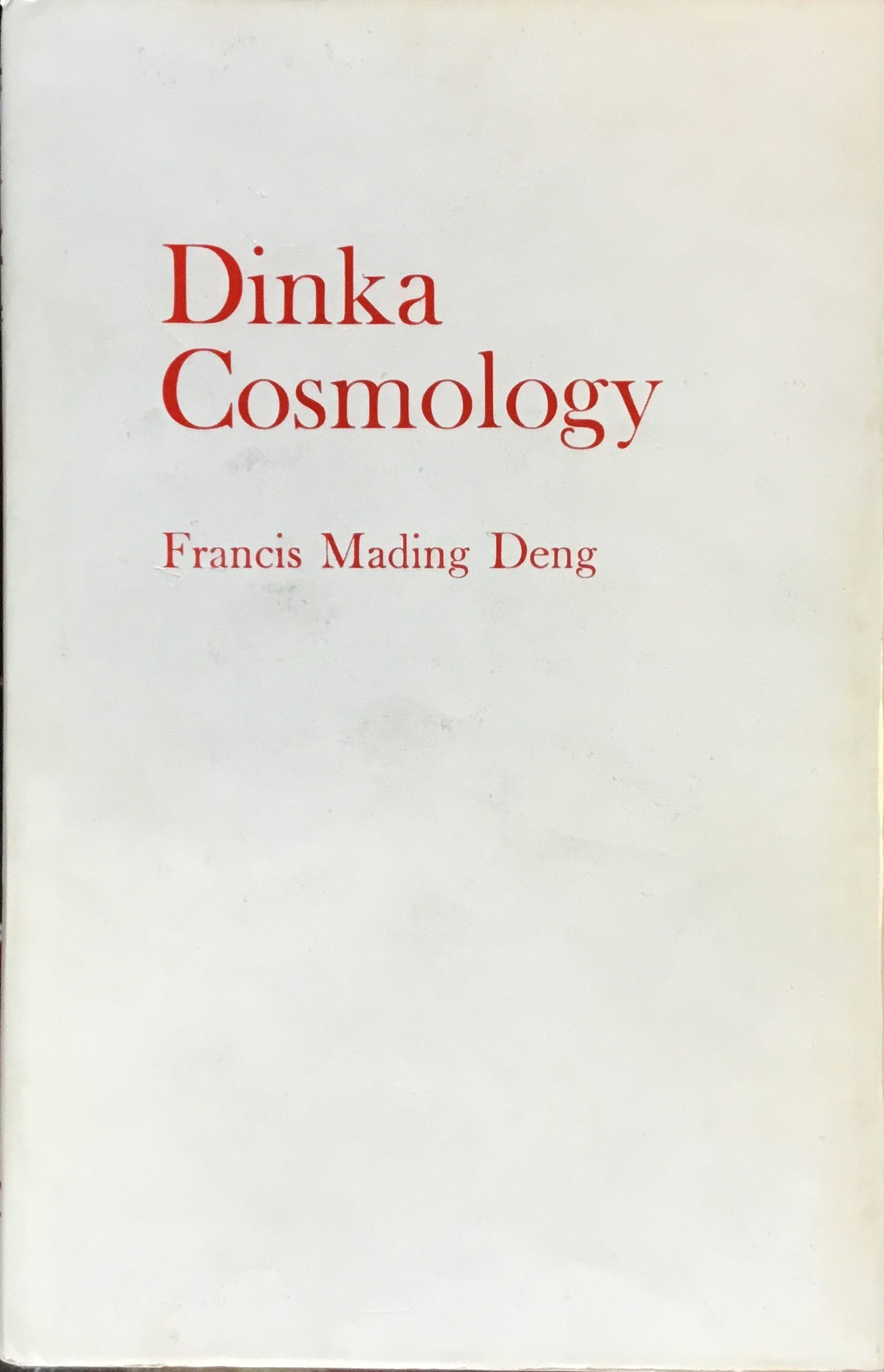 Dinka Cosmology.