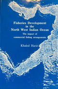 Fisheries Development in The North West Indian Ocean. The Impact of Commercial Fishing Arrangements.