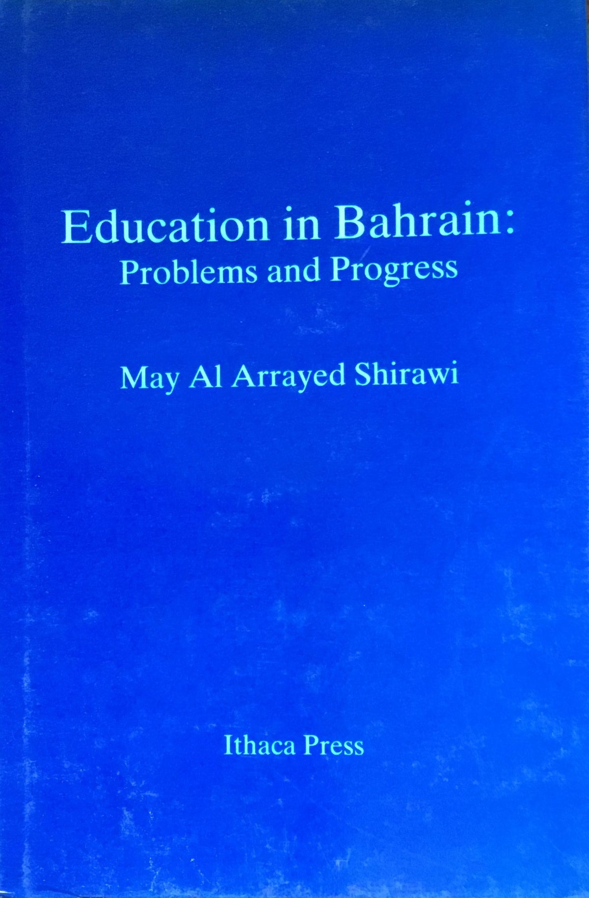 Education in Bahrain. Problems and Progress.
