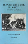 The Greeks in Egypt 1919-1937, Ethnicity and Class.
