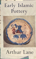 Early Islamic Pottery. Mesopotamia, Egypt and Persia.