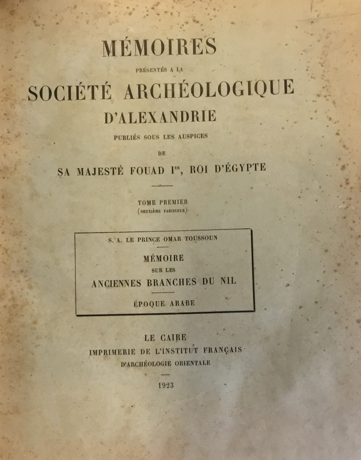 Memoire Sur Les Anciennes Branches du Nil. Epoque Arabe. Tome Premier (Deuxieme Fascicule).