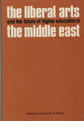 The Liberal Arts and The Future of Higher Education in The Middle East.