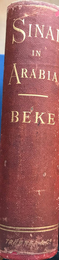 The Late Dr. Charles Beke’s Discoveries of Sinai in Arabia and of Midian. With Portrait Geological, Botanical, and Conchological, Reports, Plans, Map, and Thirteen Wood Engravings.