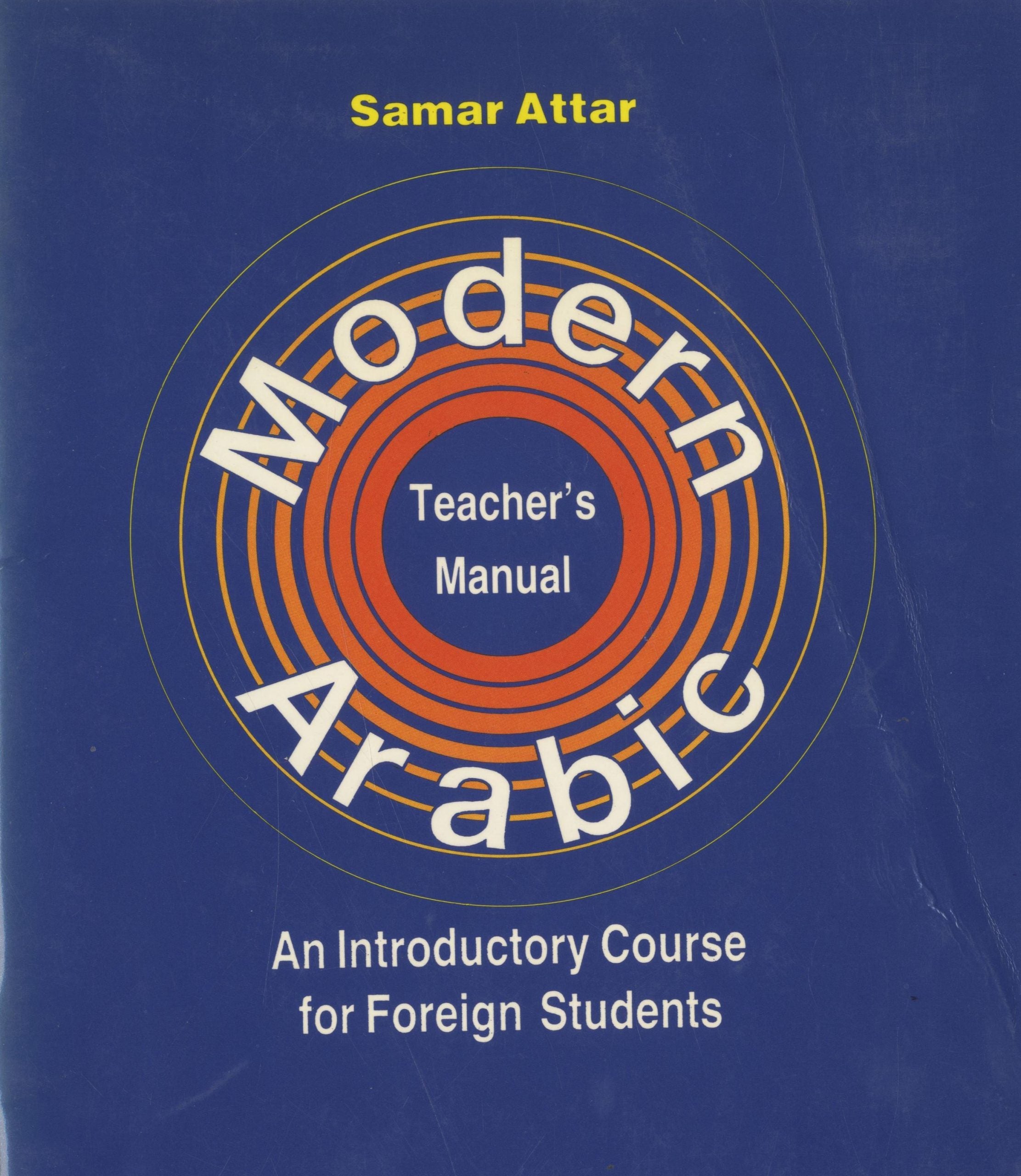 Modern Arabic: Teacher’s Manuel. An Introductory Course for Foreign Students.