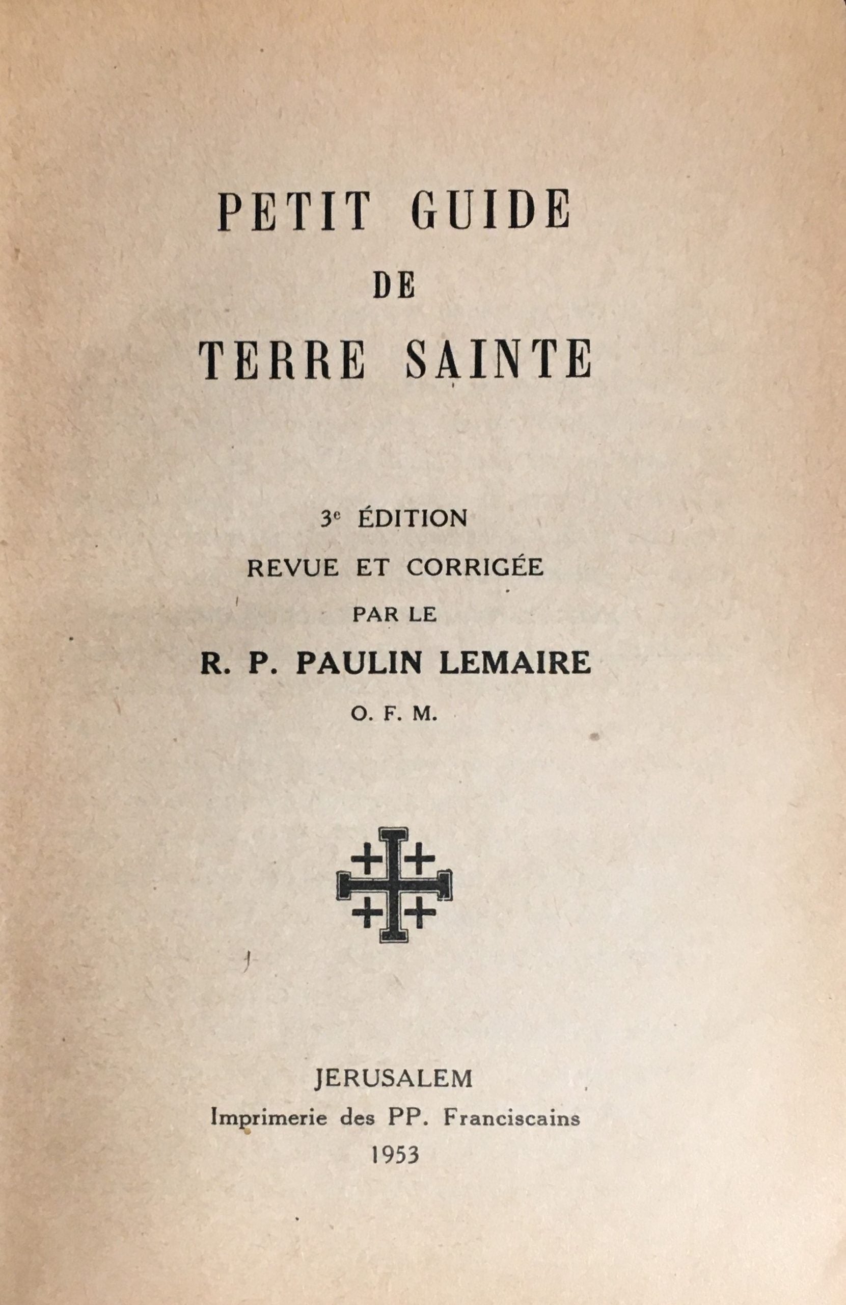 Petit Guide de Terre Sainte.