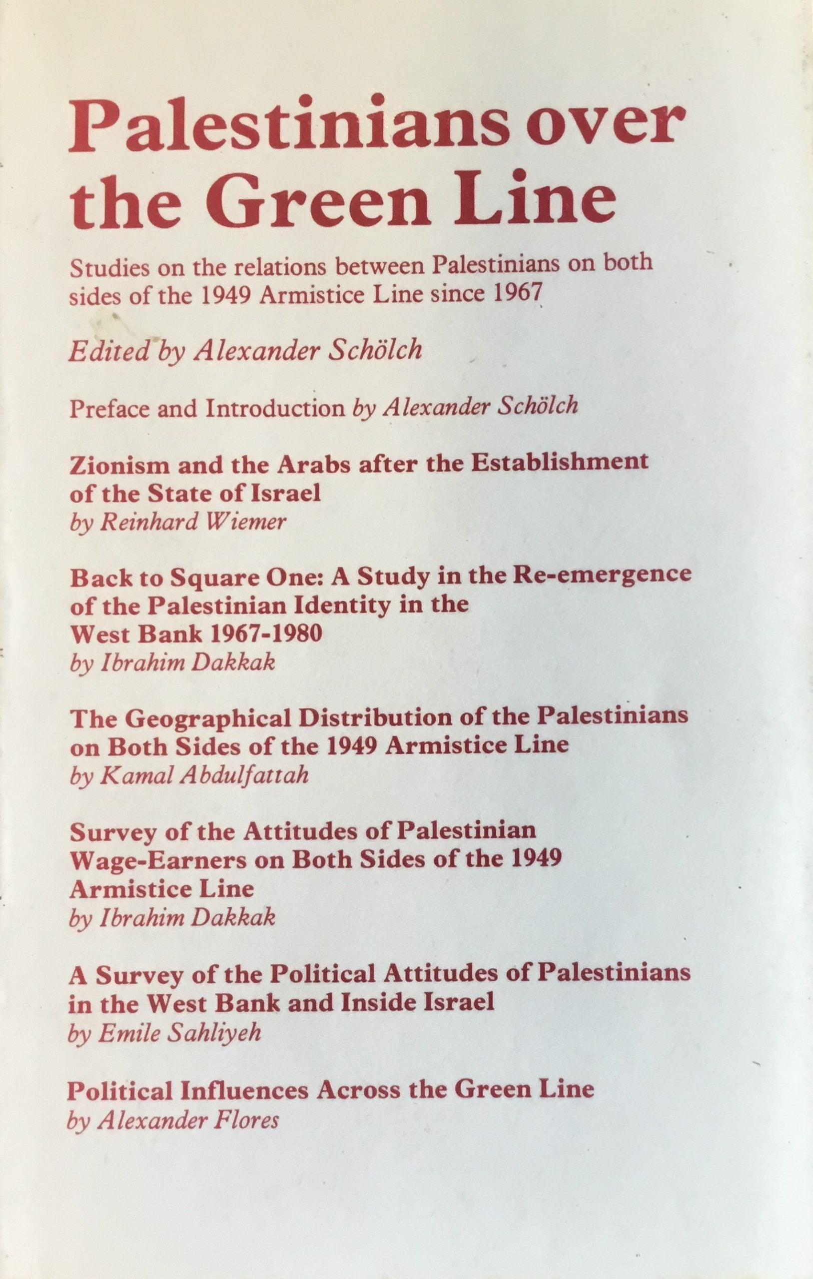 Palestinians over The Green Line. Studies on the relations between Palestinians on both sides of the 1949 Armistice Line since 1967.