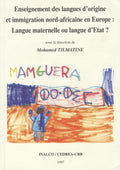 Enseignement des Langues d’Origine et Immigration Nord-Africaine en Europe: Langue Maternelle ou Langue D’Etat?