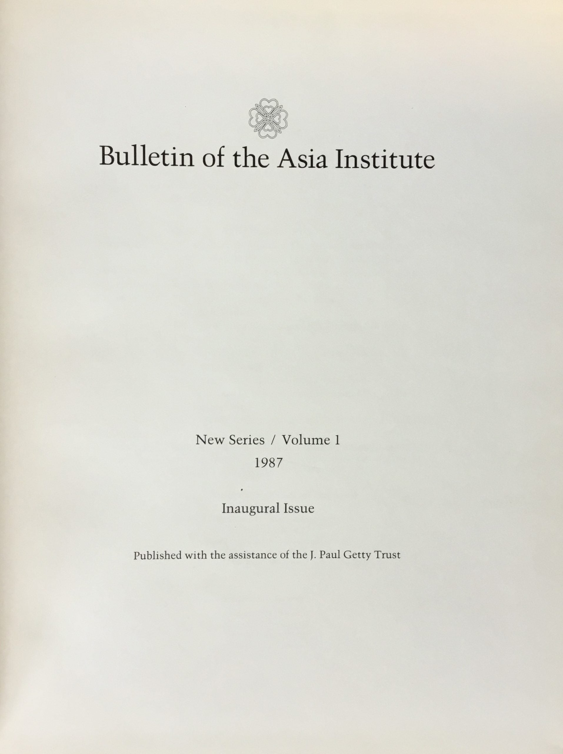 Bulletin of The Asia Institute. New Series, Volume I, 1987. Inaugural Issue.