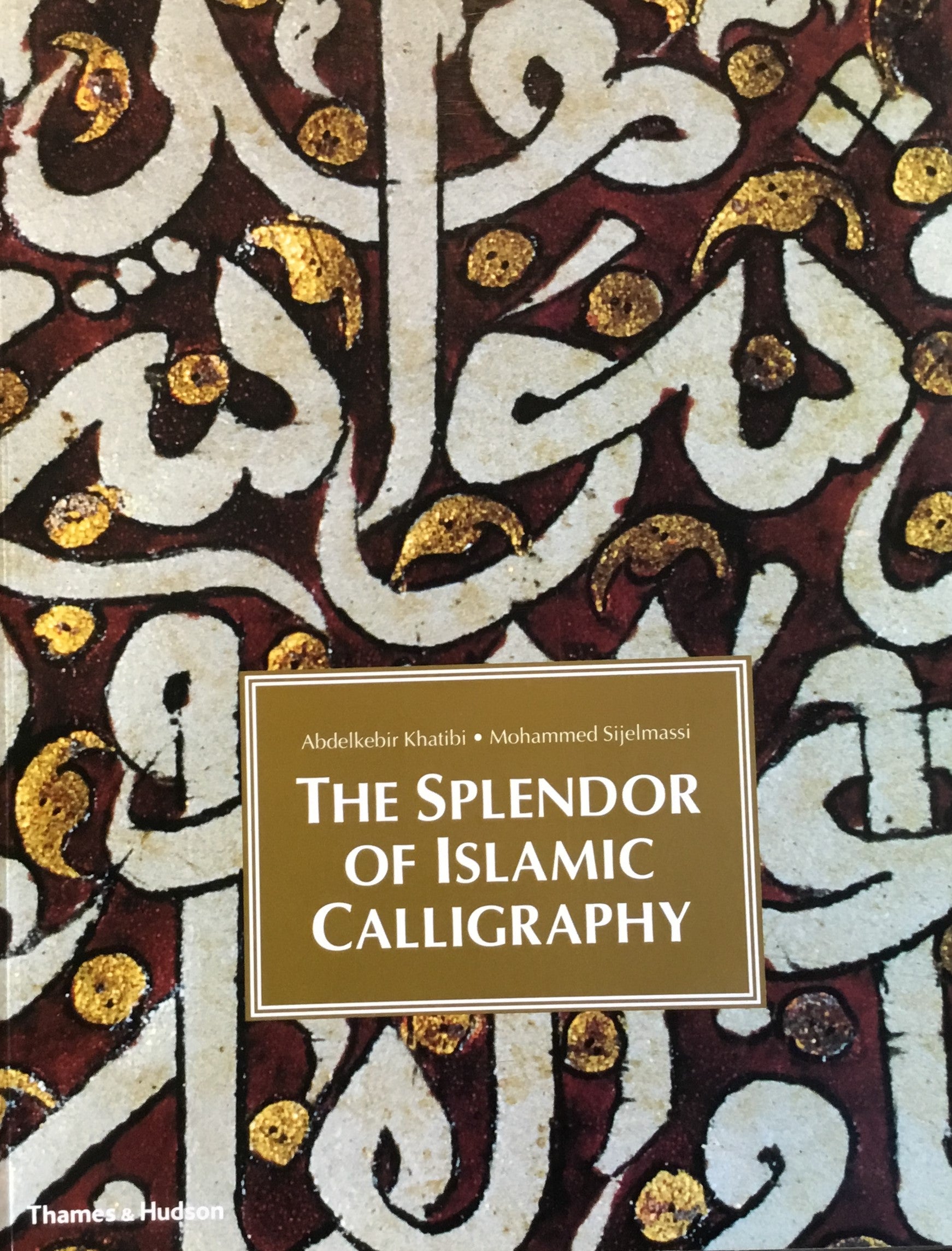 The Splendor of Islamic Calligraphy.