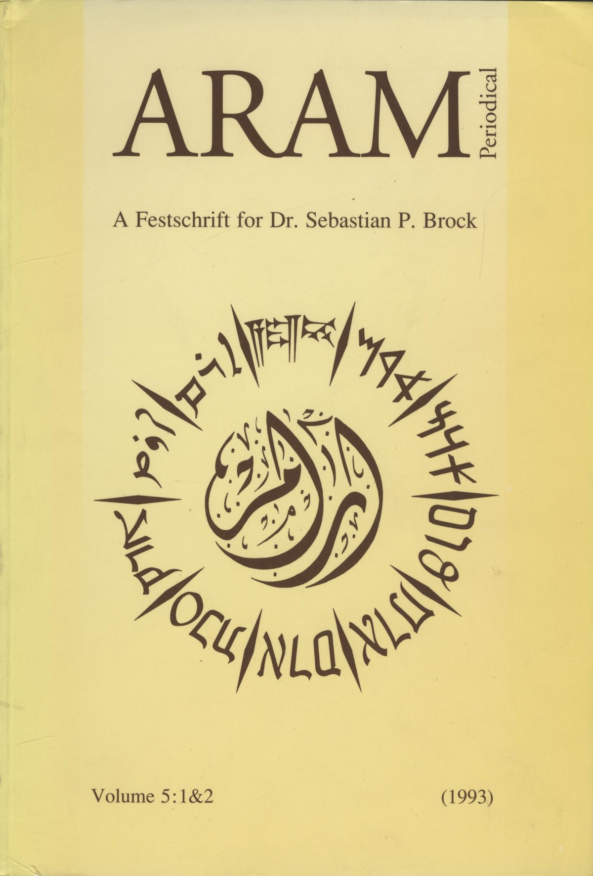 Aram Periodical: A Festschrift for Dr. Sebastian P. Brock. Volume 5: 1 & 2.