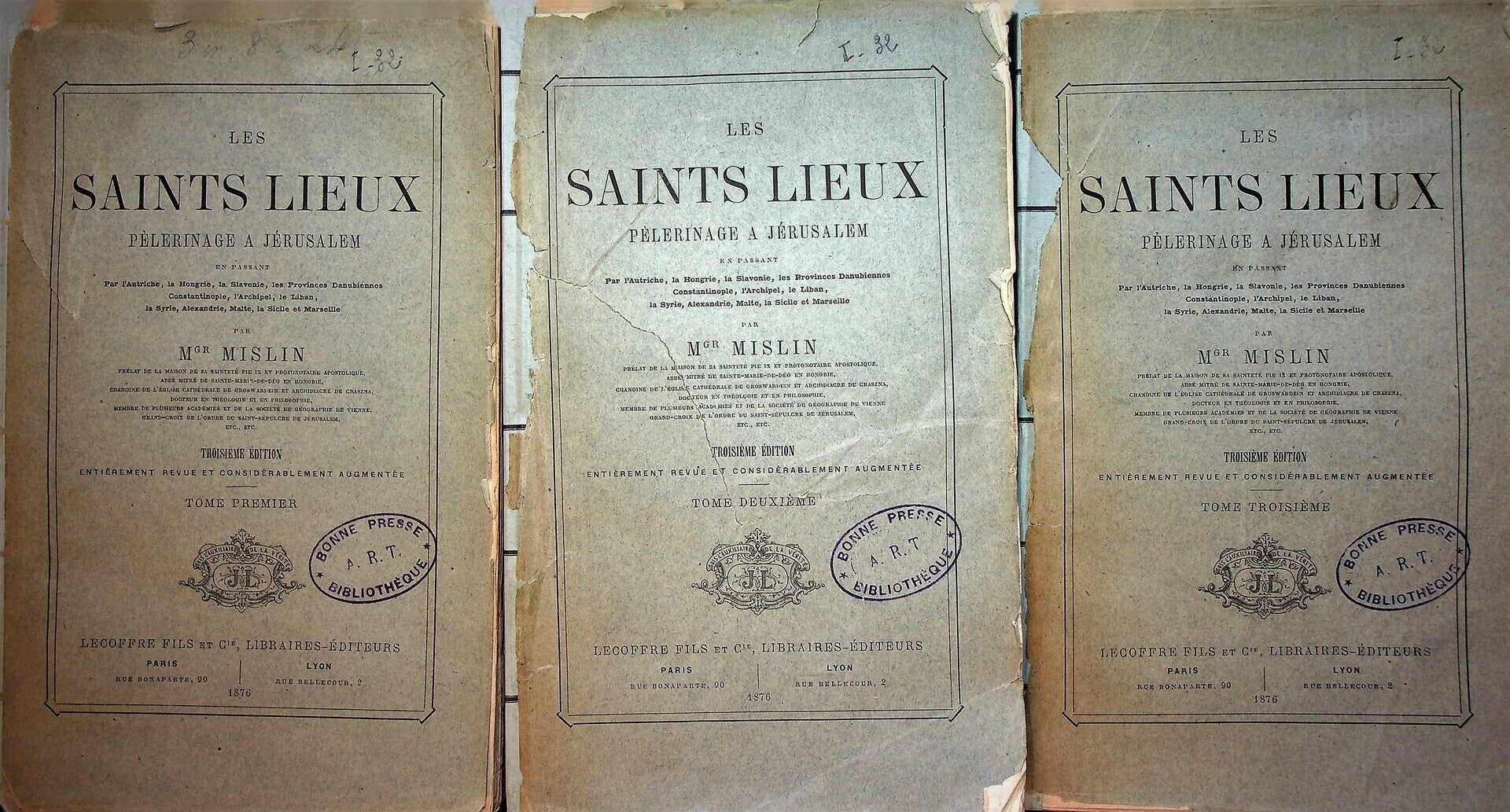 Les Saints Lieux. Pelerinage a Jérusalem en passant par L’Autriche, La Hongarie, La Slavonie, Les Provences Danubiennes, Constantinople, L’Archipel, Le Liban, La Syrie, Alexandrie, Malte, La Sicile et Marseilles. THREE VOLUMES.