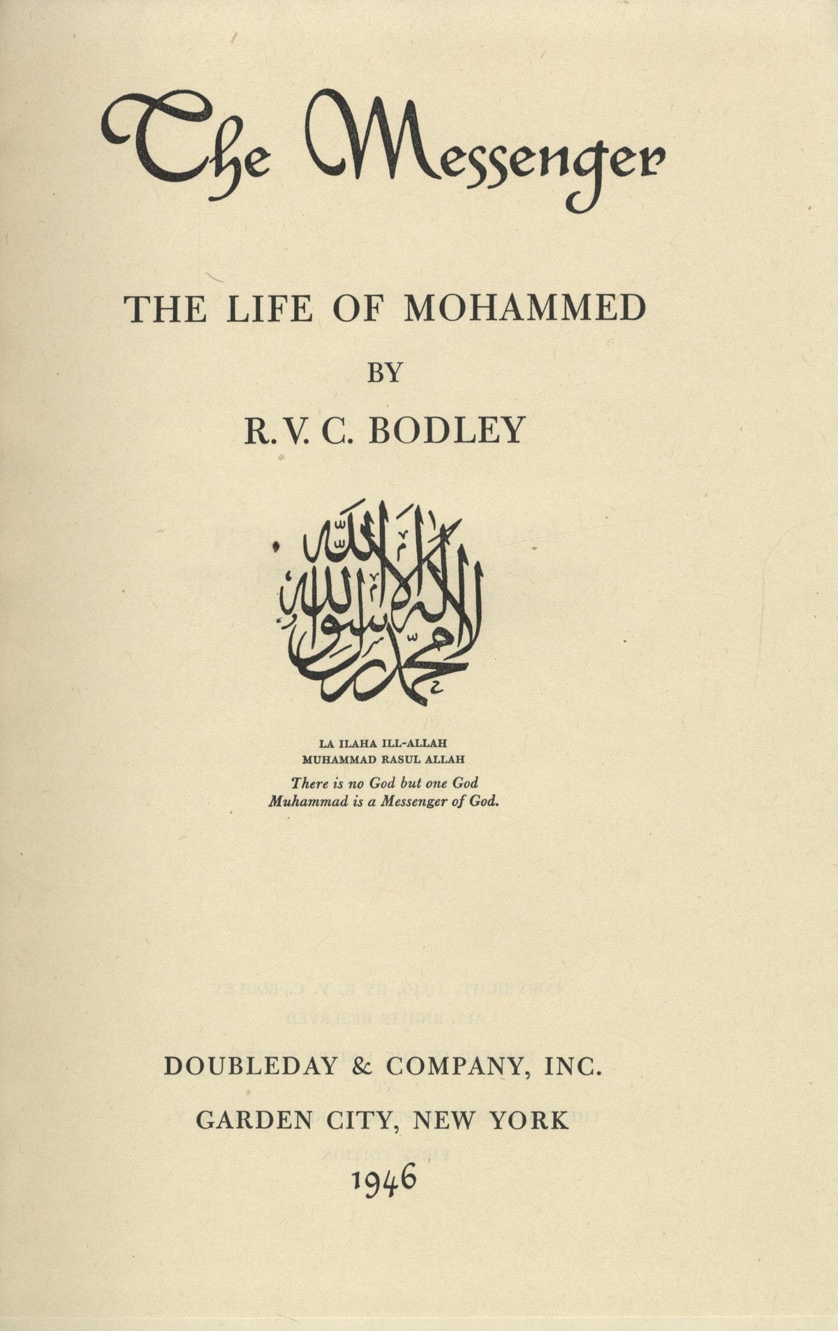 The Messenger. The Life of Mohammed.