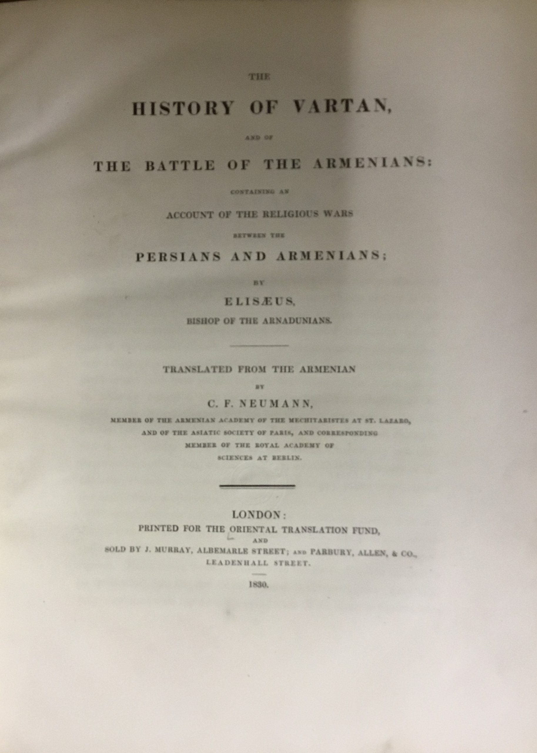 The History of Vartan, and of the Battle of the Armenians: Containing an Account of the Religious Wars Between the Persians and Armenians By elisaeus, bishop of the arnadunians.(1830).
