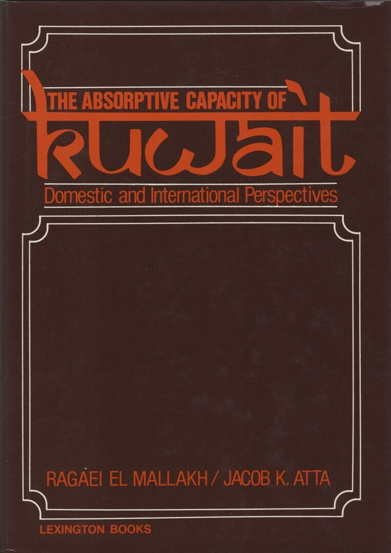 The Absorptive Capacity of Kuwait. Domestic and International Perspectives.